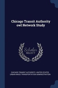 bokomslag Chicago Transit Authority owl Network Study