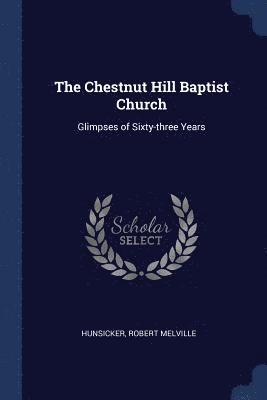 The Chestnut Hill Baptist Church 1