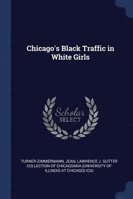 Chicago's Black Traffic in White Girls 1