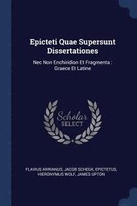 bokomslag Epicteti Quae Supersunt Dissertationes
