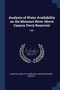 bokomslag Analysis of Water Availability on the Missouri River Above Canyon Ferry Reservoir