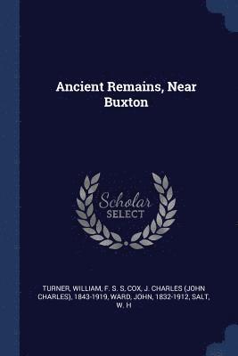 bokomslag Ancient Remains, Near Buxton