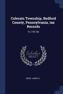 James D Boor - Colerain Township, Bedford County, Pennsylvania, tax Records, Häftad
