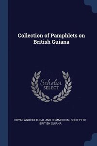 bokomslag Collection of Pamphlets on British Guiana