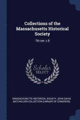 John Davis Batchelder Collection, Massachusetts Historical Society - Collections of the Massachusetts Historical Society, Häftad