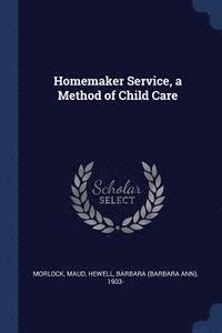 bokomslag Homemaker Service, a Method of Child Care
