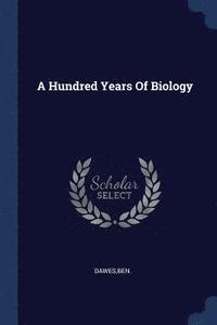 bokomslag Hundred Years Of Biology