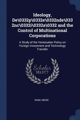 bokomslag Ideology, De\0332p\0332e\0332nde\0332nc\0332i\0332a\0332 and the Control of Multinational Corporations