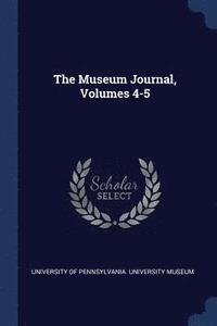 bokomslag The Museum Journal, Volumes 4-5