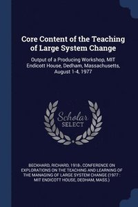 bokomslag Core Content of the Teaching of Large System Change