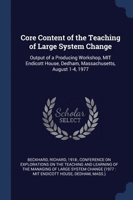 Core Content of the Teaching of Large System Change 1