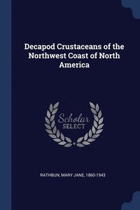 bokomslag Decapod Crustaceans of the Northwest Coast of North America