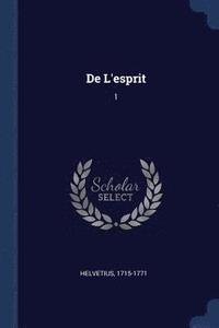 bokomslag De L'Esprit: 1