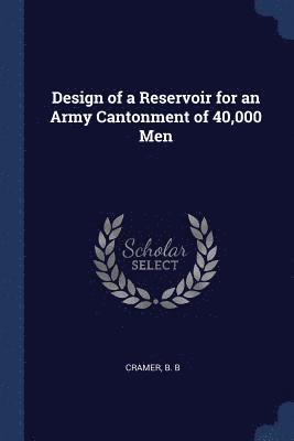 bokomslag Design of a Reservoir for an Army Cantonment of 40,000 Men