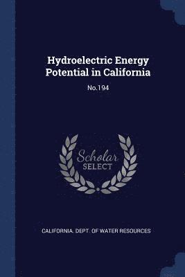 Hydroelectric Energy Potential in California 1