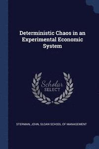 bokomslag Deterministic Chaos in an Experimental Economic System