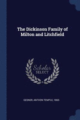 The Dickinson Family of Milton and Litchfield 1