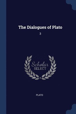 bokomslag The Dialogues of Plato