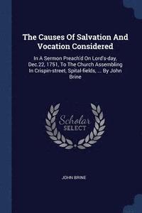 bokomslag The Causes Of Salvation And Vocation Considered