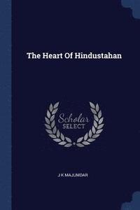 bokomslag The Heart Of Hindustahan