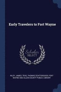 bokomslag Early Travelers to Fort Wayne