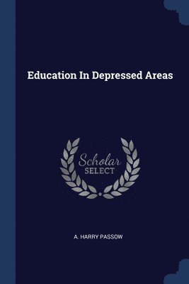 Education In Depressed Areas 1