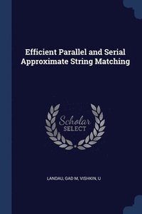 bokomslag Efficient Parallel and Serial Approximate String Matching