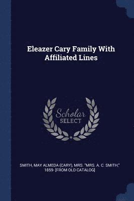 Eleazer Cary Family With Affiliated Lines 1