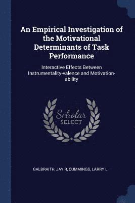 Empirical Investigation of the Motivational Determinants of Task Performance