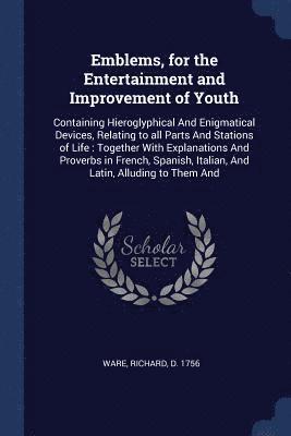 Emblems, for the Entertainment and Improvement of Youth 1