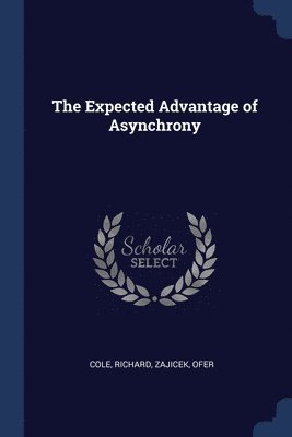 Expected Advantage of Asynchrony