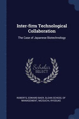 Edward Baer Roberts, Ryosuke Mizouchi - Inter-firm Technological Collaboration, Häftad