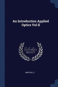 bokomslag An Introduction Applied Optics Vol II