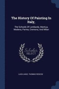 bokomslag The History Of Painting In Italy,