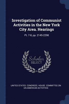 bokomslag Investigation of Communist Activities in the New York City Area. Hearings