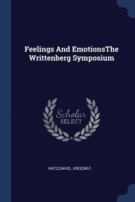 bokomslag Feelings And EmotionsThe Writtenberg Symposium