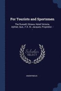bokomslag For Tourists and Sportsmen
