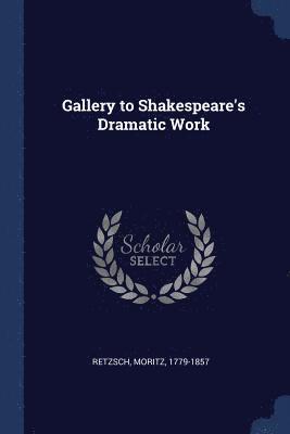 bokomslag Gallery to Shakespeare's Dramatic Work