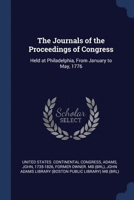John Adams, United States Continental Congress, John Adams Library (Boston Public Librar - Journals of the Proceedings of Congress, Häftad