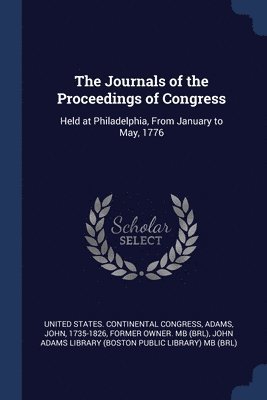 The Journals of the Proceedings of Congress 1