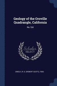 bokomslag Geology of the Oroville Quadrangle, California
