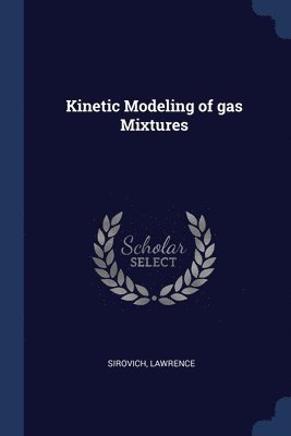 Kinetic Modeling of gas Mixtures 1