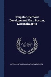 bokomslag Kingston/Bedford Development Plan, Boston, Massachusetts