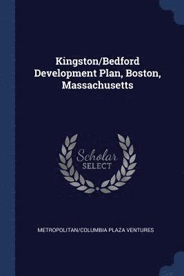 bokomslag Kingston/Bedford Development Plan, Boston, Massachusetts