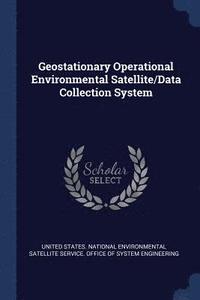 bokomslag Geostationary Operational Environmental Satellite/Data Collection System