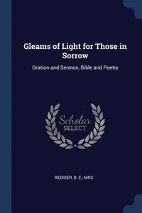 bokomslag Gleams of Light for Those in Sorrow