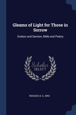 Gleams of Light for Those in Sorrow 1