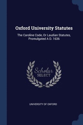 University Of Oxford - Oxford University Statutes, Häftad