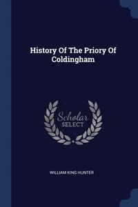 bokomslag History Of The Priory Of Coldingham