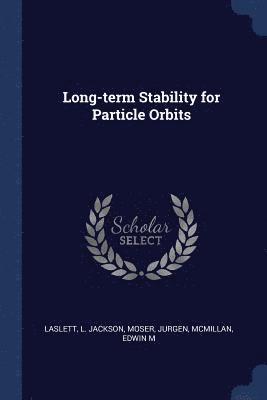 Long-term Stability for Particle Orbits 1